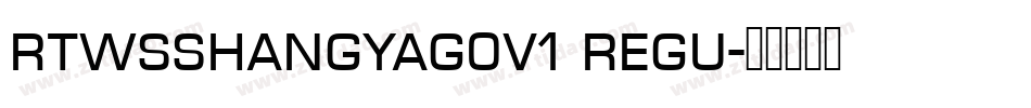 rtwsshangyag0v1 regu字体转换